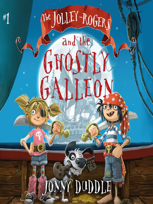 cover image of The Jolley-Rogers and the Ghostly Galleon